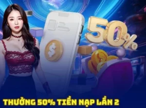 Khám Phá Khuyến Mãi Nạp Lần 2 Tặng 50% J88: Bí Quyết Tăng Vốn